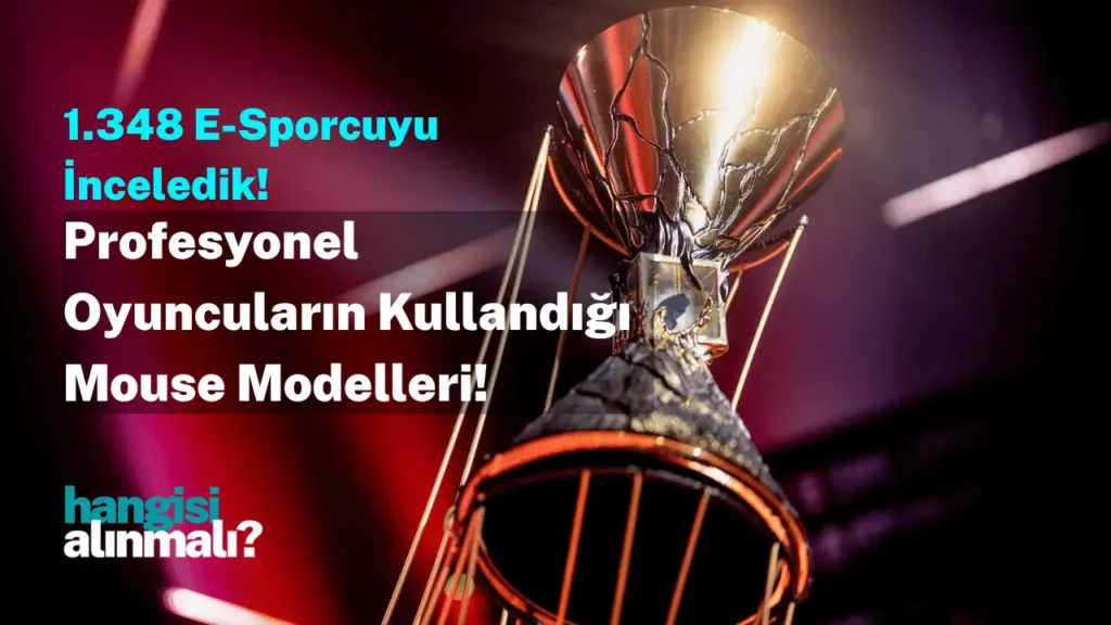 Profesyonel Oyuncuların Kullandığı Mouse Modelleri!
