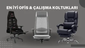 En iyi Ofis ve Çalışma Koltuğu Önerisi