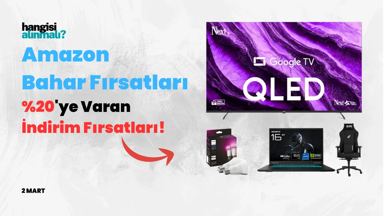 Amazon Bahar Fırsatlarında Gözümüze Çarpan En İyi İndirimler! – Mart 2026